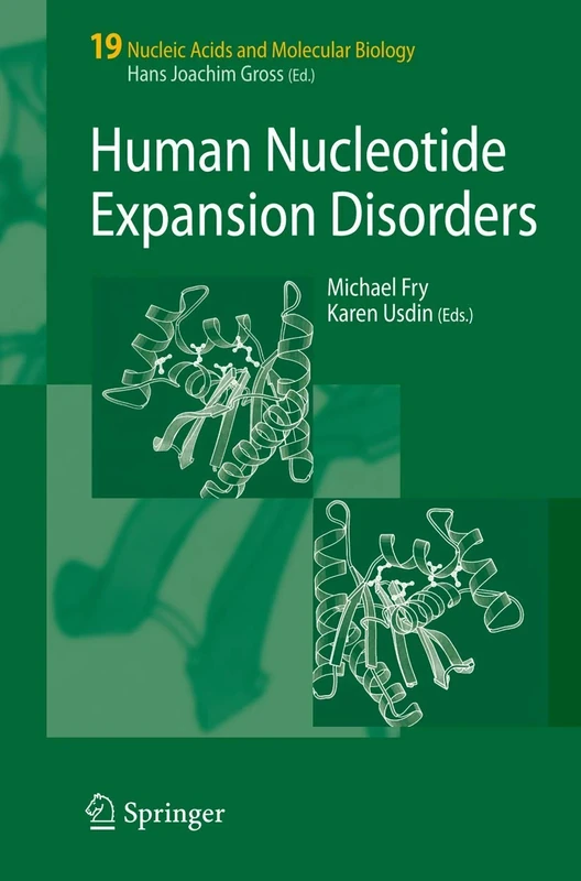 Human Nucleotide Expansion Disorders: 19 (Nucleic Acids and Molecular Biology, 19)