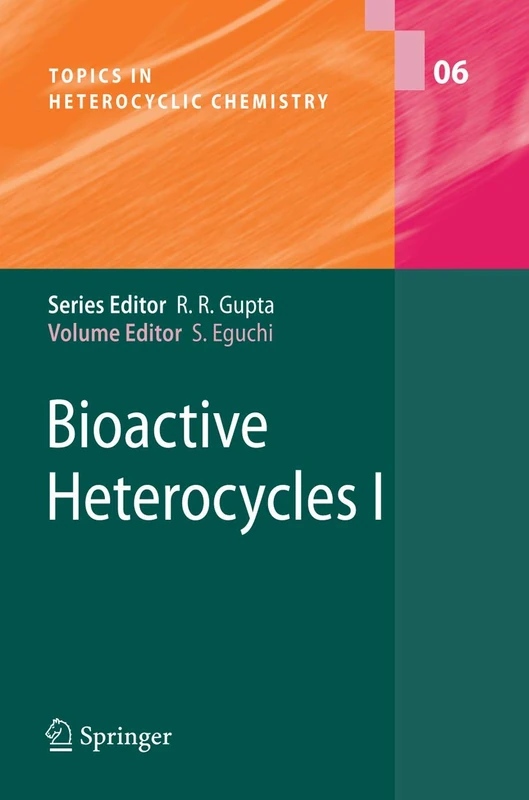 Springer Bioactive Heterocycles I: 6 - Topics in Heterocyclic Chemistry