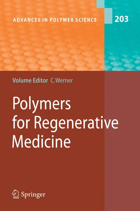 Polymers for Regenerative Medicine: 203 (Advances in Polymer Science, 203)