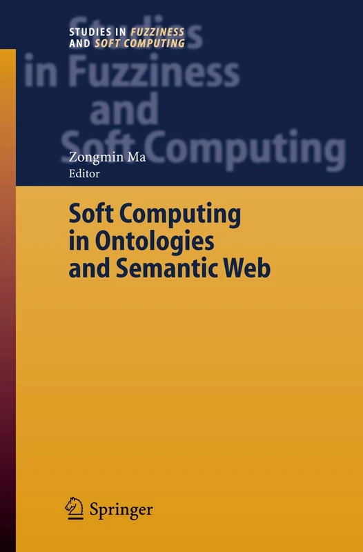 Soft Computing in Ontologies and Semantic Web: 204 (Studies in Fuzziness and Soft Computing, 204)