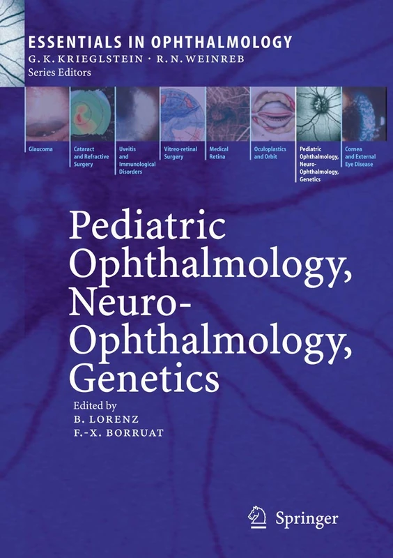 Pediatric Ophthalmology, Neuro-Ophthalmology, Genetics (Essentials in Ophthalmology)