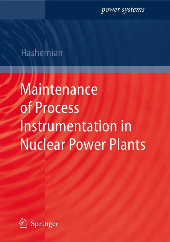 Maintenance of Process Instrumentation in Nuclear Power Plants (Power Systems)