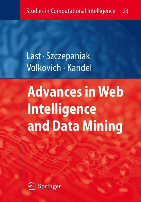 Advances in Web Intelligence and Data Mining: 23 (Studies in Computational Intelligence, 23)