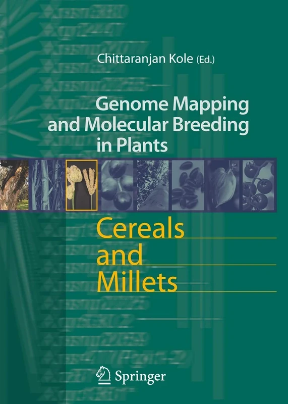 Cereals and Millets: 1 (Genome Mapping and Molecular Breeding in Plants, 1)