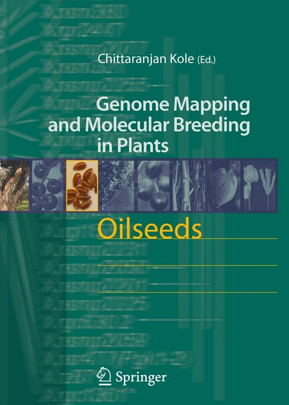 Oilseeds: 2 (Genome Mapping and Molecular Breeding in Plants, 2)