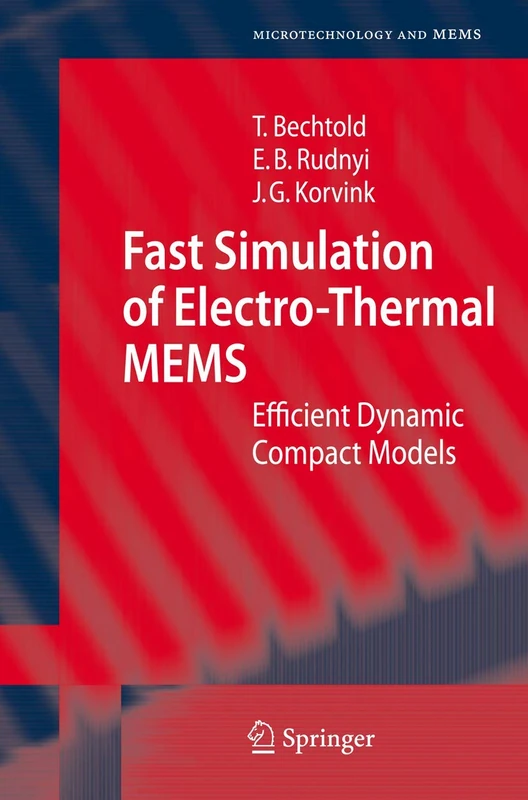 Fast Simulation of Electro-Thermal MEMS: Efficient Dynamic Compact Models (Microtechnology and MEMS)