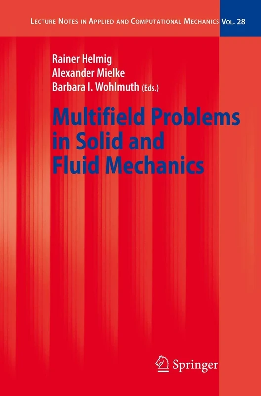 Multifield Problems in Solid and Fluid Mechanics: 28 (Lecture Notes in Applied and Computational Mechanics, 28)