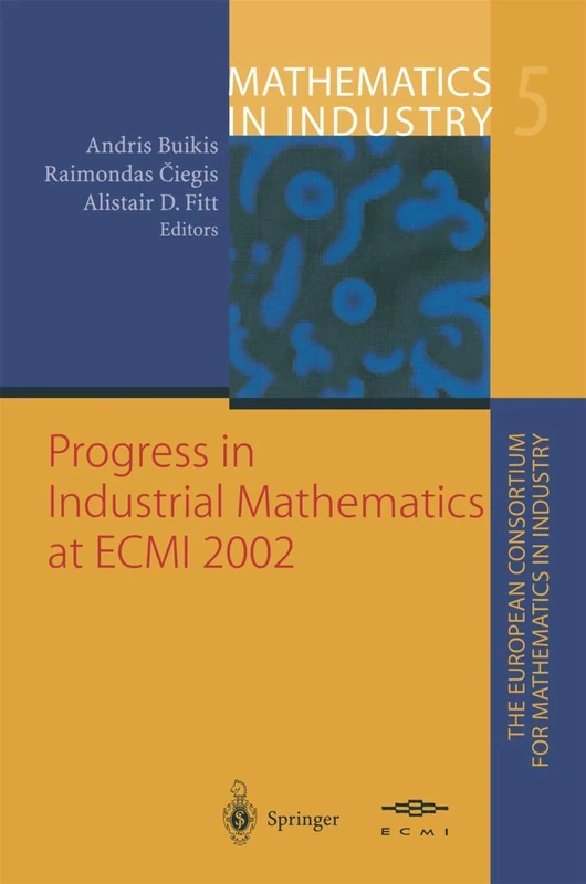 Progress in Industrial Mathematics at ECMI 2002: 5 (Mathematics in Industry, 5)