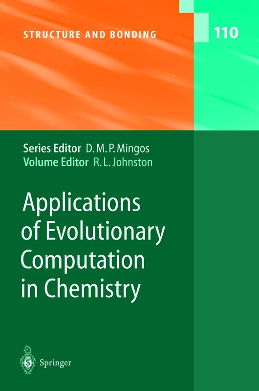 Applications of Evolutionary Computation in Chemistry: 110 (Structure and Bonding, 110)