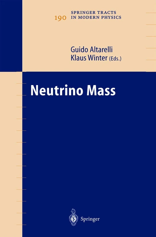 Neutrino Mass: 190 (Springer Tracts in Modern Physics, 190)