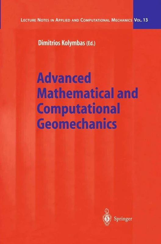 Advanced Mathematical and Computational Geomechanics: 13 (Lecture Notes in Applied and Computational Mechanics, 13)