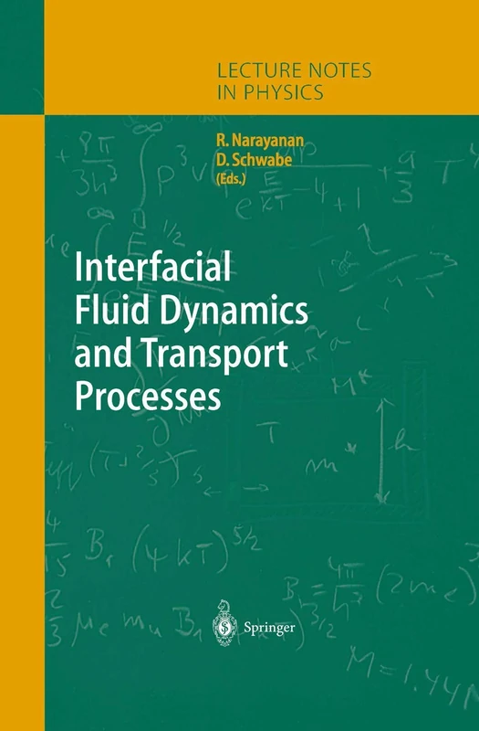 Interfacial Fluid Dynamics and Transport Processes: 628 (Lecture Notes in Physics, 628)