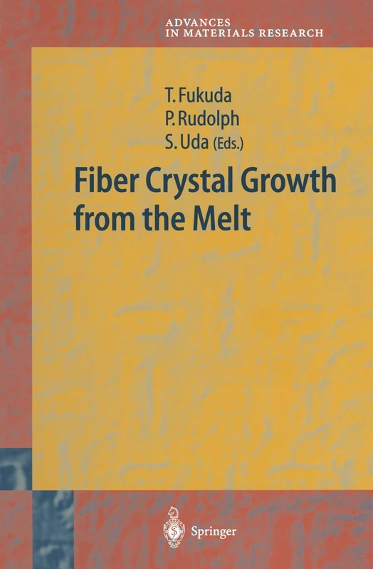 Fiber Crystal Growth from the Melt: 6 (Advances in Materials Research, 6)