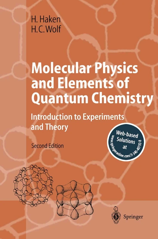 Molecular Physics and Elements of Quantum Chemistry: Introduction to Experiments and Theory (Advanced Texts in Physics)