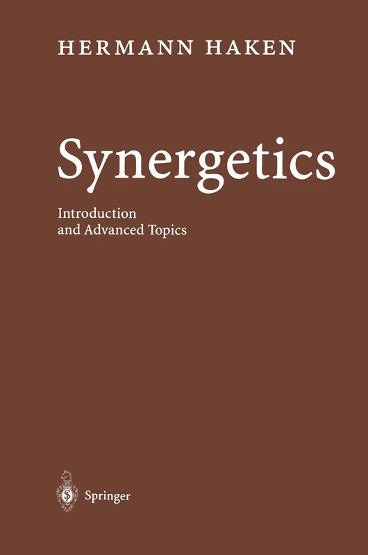 Synergetics: Introduction and Advanced Topics (Springer Series in Synergetics)
