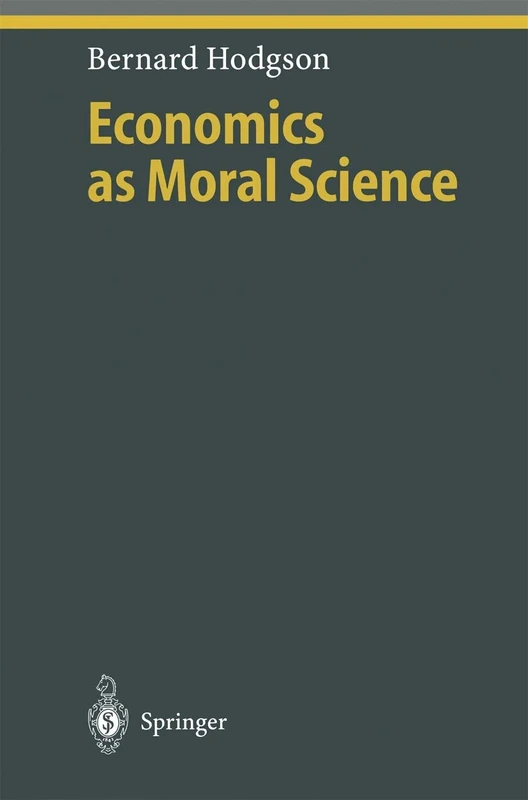 Economics as Moral Science (Ethical Economy)