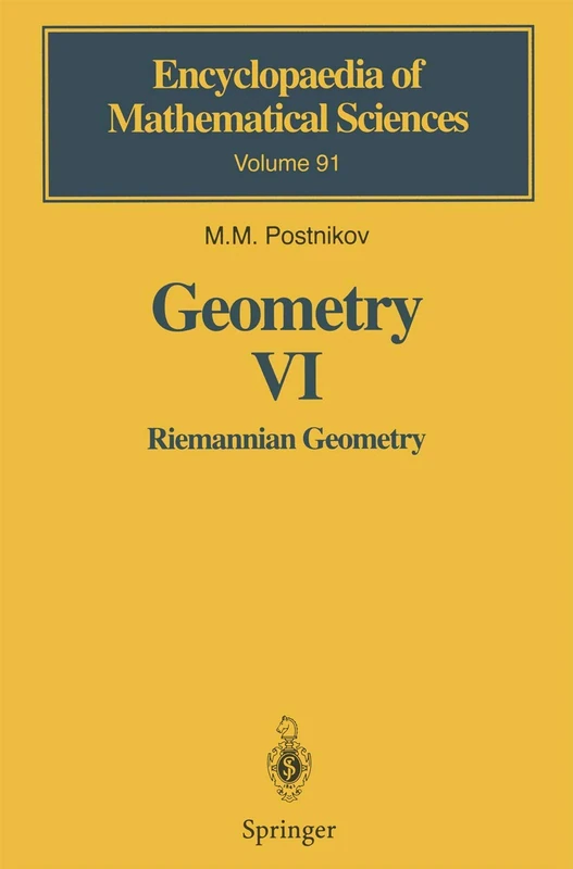 Geometry VI: Riemannian Geometry: 91 (Encyclopaedia of Mathematical Sciences, 91)