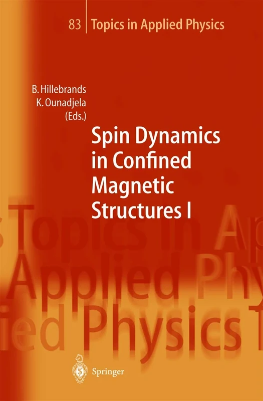 Spin Dynamics in Confined Magnetic Structures I: 83 (Topics in Applied Physics, 83)