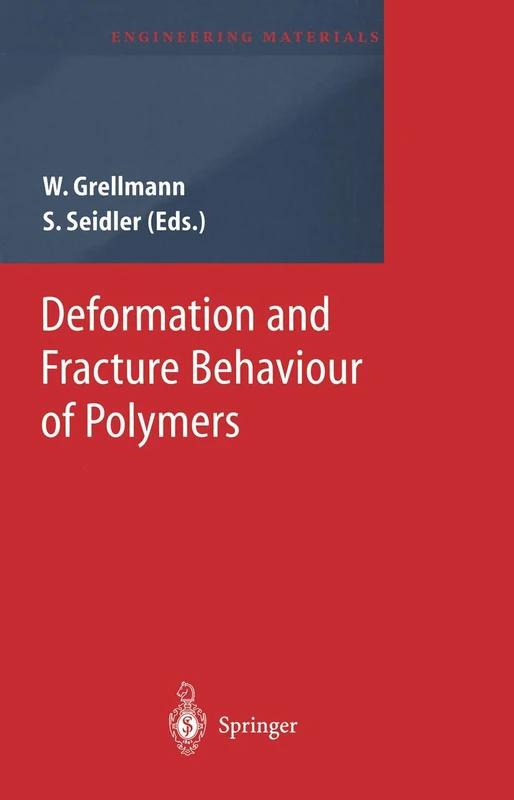 Deformation and Fracture Behaviour of Polymers (Engineering Materials)