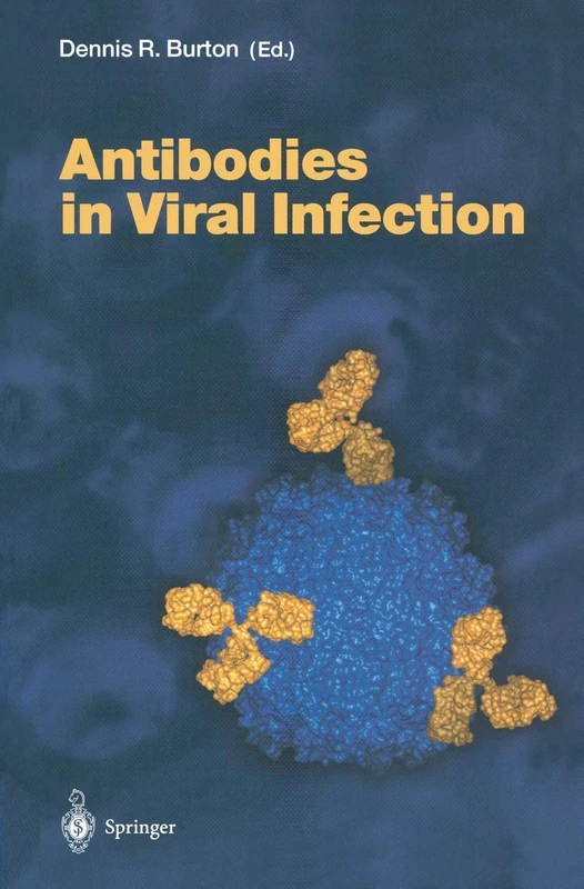 Antibodies in Viral Infection: 260 (Current Topics in Microbiology and Immunology, 260)