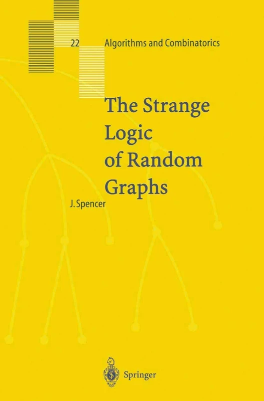 The Strange Logic of Random Graphs: 22 (Algorithms and Combinatorics, 22) - Image 1