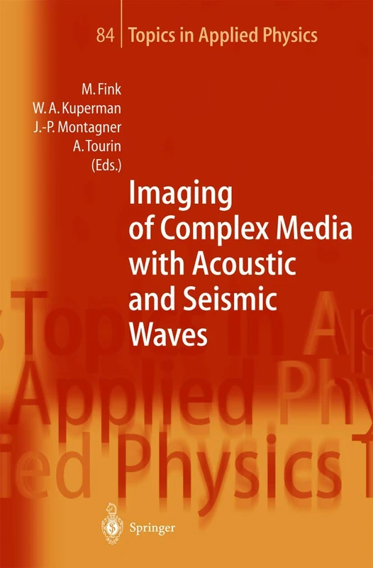 Imaging of Complex Media with Acoustic and Seismic Waves: 84 (Topics in Applied Physics, 84)