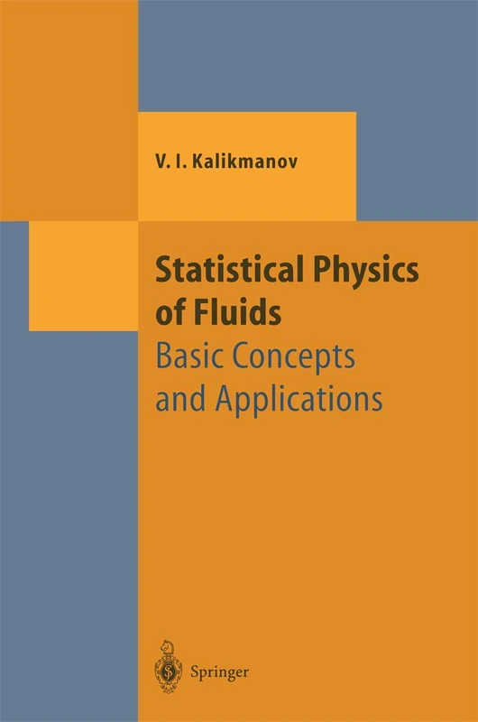 Statistical Physics of Fluids: Basic Concepts and Applications (Theoretical and Mathematical Physics)