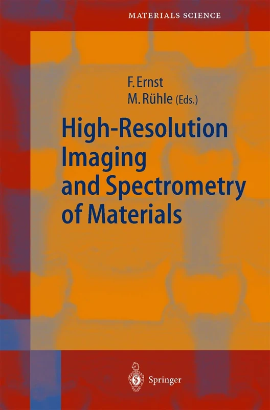 High-Resolution Imaging and Spectrometry of Materials: 50 (Springer Series in Materials Science, 50)