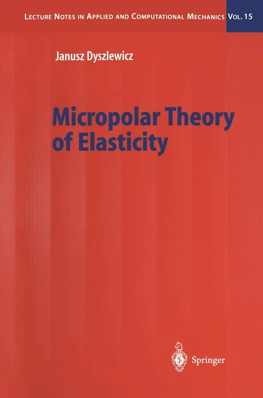 Micropolar Theory of Elasticity: 15 (Lecture Notes in Applied and Computational Mechanics, 15) - Image 1