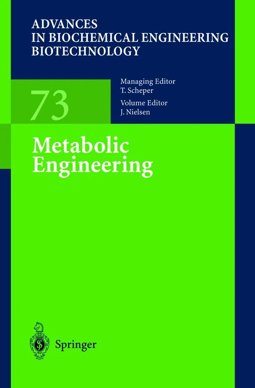 Metabolic Engineering: 73 (Advances in Biochemical Engineering/Biotechnology, 73)