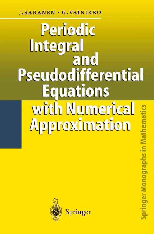 Periodic Integral and Pseudodifferential Equations with Numerical Approximation (Springer Monographs in Mathematics)