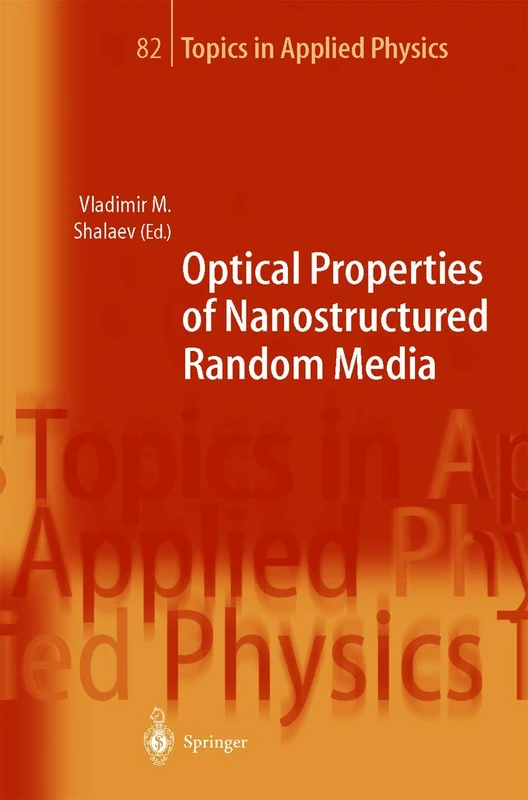 Optical Properties of Nanostructured Random Media: 82 (Topics in Applied Physics, 82)