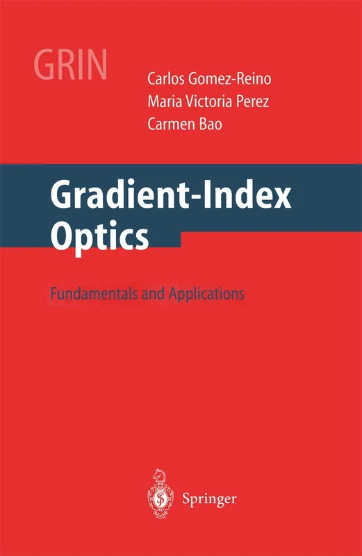 Gradient-Index Optics: Fundamentals and Applications