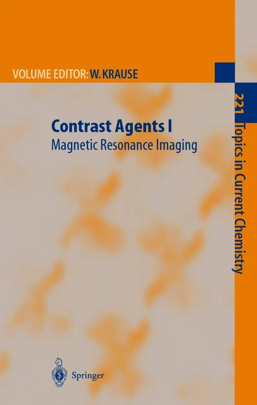 Contrast Agents I: Magnetic Resonance Imaging: 221 (Topics in Current Chemistry, 221)