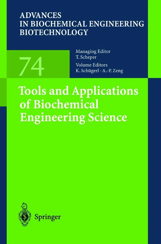 Tools and Applications of Biochemical Engineering Science: 74 (Advances in Biochemical Engineering/Biotechnology)