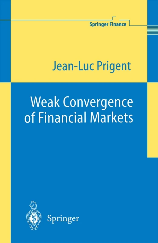 Springer - Weak Convergence of Financial Markets (Springer Finance)