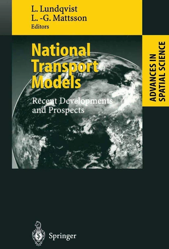 National Transport Models: Recent Developments and Prospects (Advances in Spatial Science)