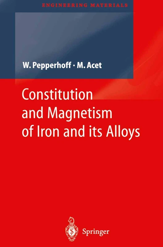 Constitution and Magnetism of Iron and its Alloys (Engineering Materials)