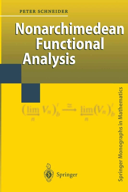 Nonarchimedean Functional Analysis (Springer Monographs in Mathematics)