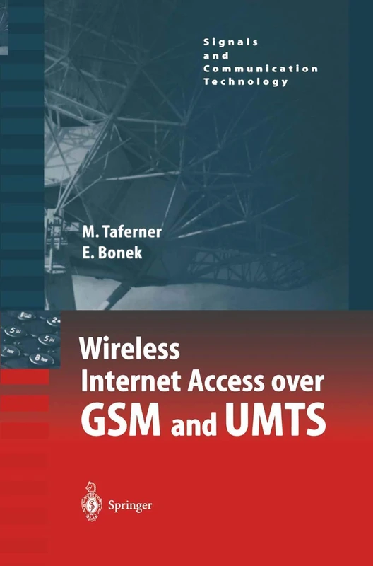 Wireless Internet Access over GSM and UMTS (Signals and Communication Technology)