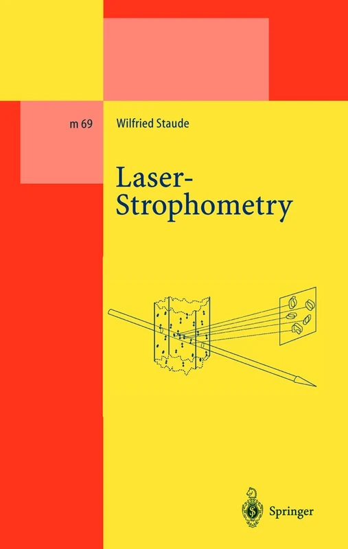 Laser-Strophometry: High-Resolution Techniques for Velocity Gradient Measurements in Fluid Flows: 69 (Lecture Notes in Physics Monographs, 69)