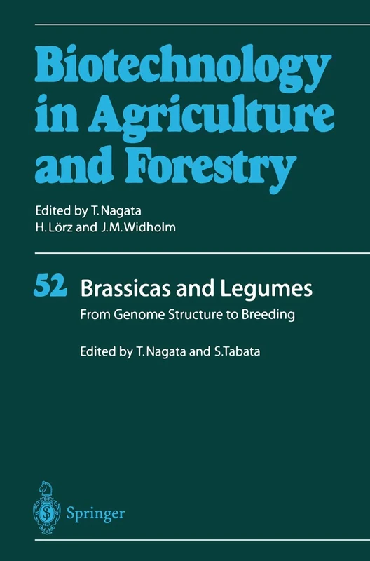 Brassicas and Legumes From Genome Structure to Breeding: 52 (Biotechnology in Agriculture and Forestry, 52)