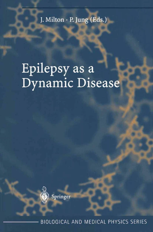 Epilepsy as a Dynamic Disease (Biological and Medical Physics, Biomedical Engineering)