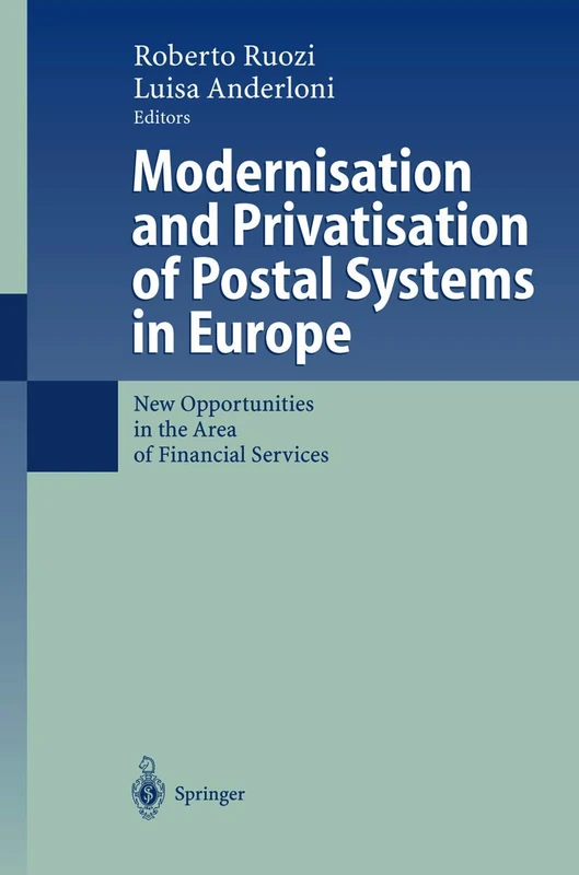 Modernisation and Privatisation of Postal Systems in Europe: New Opportunities in the Area of Financial Services