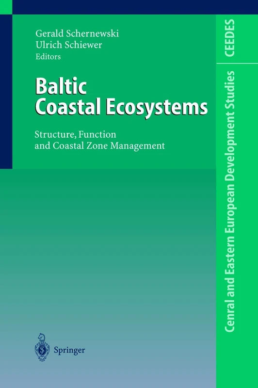 Baltic Coastal Ecosystems: Structure, Function and Coastal Zone Management (Central and Eastern European Development Studies (CEEDES))
