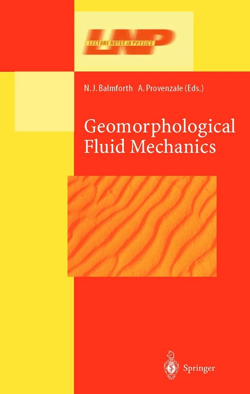 Geomorphological Fluid Mechanics: 582 (Lecture Notes in Physics, 582)