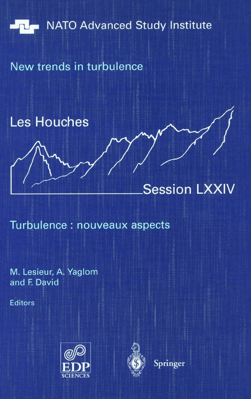 New trends in turbulence. Turbulence: nouveaux aspects: Les Houches Session LXXIV 31 July - 1 September 2000: 74 (Les Houches - Ecole d'Ete de Physique Theorique, 74)