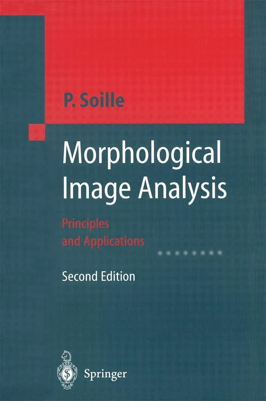 Morphological Image Analysis: Principles and Applications