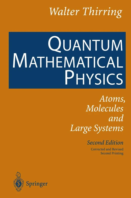 Quantum Mathematical Physics: Atoms, Molecules and Large Systems