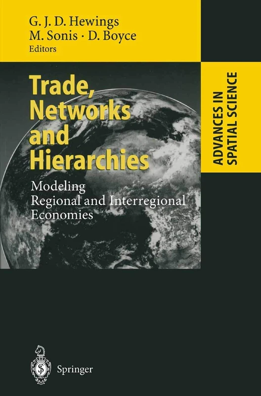 Trade, Networks and Hierarchies: Modeling Regional and Interregional Economies (Advances in Spatial Science)
